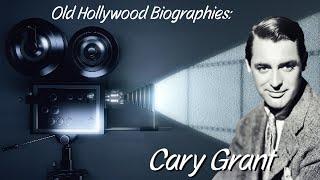 Old Hollywood Biographies Episode Two - Cary Grant A Complicated Man HD