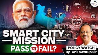 Why Smart City mission has failed? Indias Urbanisation Problem  Policy Watch by Anil Swarup