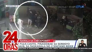 3 pulis-Cavite pinasisibak sa serbisyo dahil sa pagkawala ng 2 sinitang rider  24 Oras