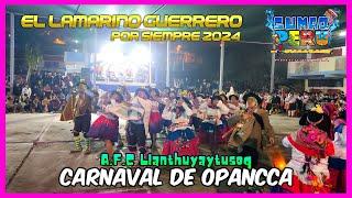 Carnaval de Opancca - Ayacucho  A.F.C Llanthuyaytusoq  Finalistas EL LAMARINO GUERRERO 2024