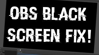 Tutorial How To Fix BLACK SCREEN GLITCH On OBS Studio 2018 Potential Fixes For OBS Black Screen