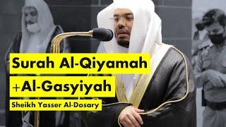 Surah Al-Qiyamah751-40 Al-Gasyiyah881-26  Sheikh Yasser Al-Dosary