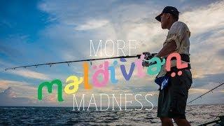 MORE MALDIVIAN MADNESS - POPPING & JIGGING