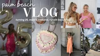 VLOG mom & daughter weekend in Palm Beach turning 25 + a car chat