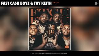 Fast Cash Boyz & Tay Keith - Exotic Audio