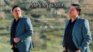 Adnan Said - Çave Hengvi  عدنان سعيد چاڤي هينكڤي