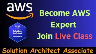 Amazon Web Services Live industry training  100% Project based Training  AWS Solutions Architect