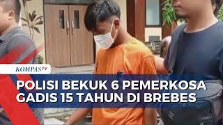 Polisi Tangkap 6 Pelaku Pemerkosaan Gadis di Brebes 5 Diantaranya Masih di Bawah Umur