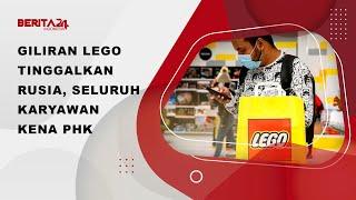 Giliran Lego Tinggalkan Rusia Seluruh Karyawan Kena PHK