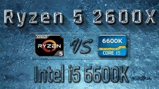 Ryzen 5 2600X vs i5 6600K Benchmarks  Gaming Tests Review & Comparison