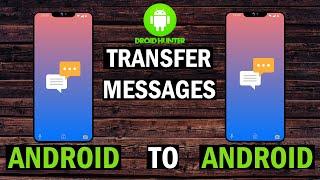 How to Transfer Text Messages- Transfer Text Messages from Android to Android-SMS Backup and Restore