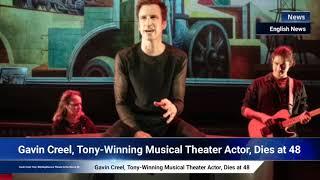 Gavin Creel Tony-Winning Musical Theater Actor Dies at 48