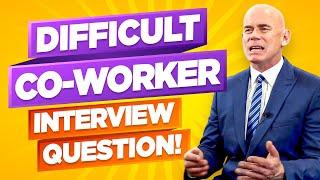 Tell Me About A Time You Dealt With A Difficult Co-worker How to DEAL with a Difficult Coworker