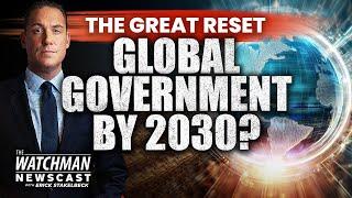 The Great Reset Global Government & Digital Currency by 2030?  Kwak Brothers  Watchman Newscast
