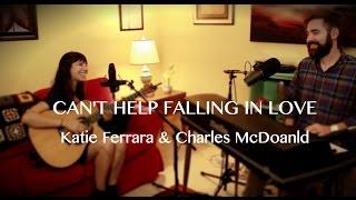 ELVIS - Cant Help Falling In Love ft. Katie Ferrara