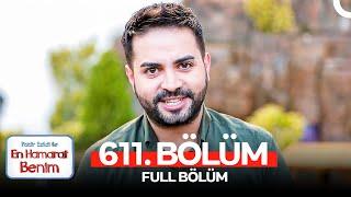 En Hamarat Benim 611. Bölüm