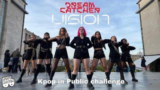 KPOP IN PUBLIC BRUSSELS BELGIUM Dreamcatcher드림캐쳐 ‘Vision’  DANCE COVER by Move Nation