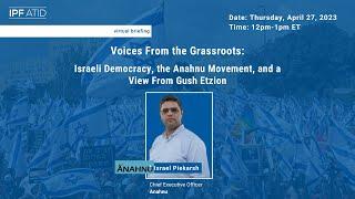 Voices from the Grassroots Israeli Democracy the Anahnu Movement and a View from Gush Etzion