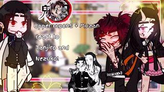 ° Uppermoons + Muzan react to Tanjiro and Nezuko ° Demon slayer {GC} \\Manga spoilers 
