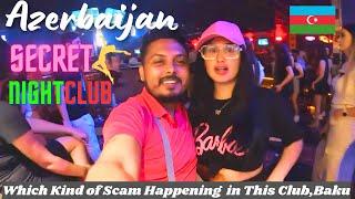 Popular Nightlife Extra Nightclub in Baku  How to scam happens in Club in Baku  Azerbaijan.