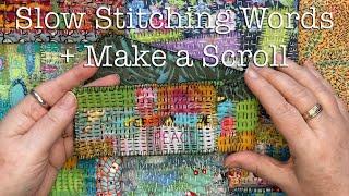 How to Join Pieces and Add Lettering to Slow Stitching to Make a Scroll - Peace