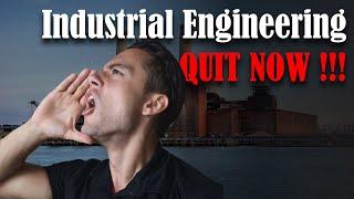 You Should NOT Be an INDUSTRIAL ENGINEER....and Here is WHY