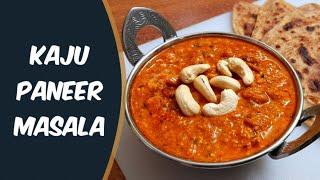 Kaju Paneer Masala Sabji  Kaju Paneer Curry  Dhaba Style Recipe