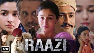 Raazi 2018 Full HD Movie In Hindi I Alia Bhatt I Vicky Kaushal Jaideep Ahlawat Shishir Sharma