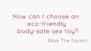 How can I choose the most eco-friendly body-safe sex toy?