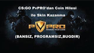 CSGO PvPROdan Coin Hilesi ile Skin Kazanma BANSIZ PROGRAMSIZ