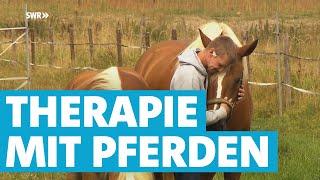Drogenfrei mit naturgestützter Suchttherapie mit Pferden  SWR Heimat - Menschen in Rheinland-Pfalz