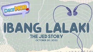 Dear MOR Ibang Lalaki The Jed Stoy 10-20-22