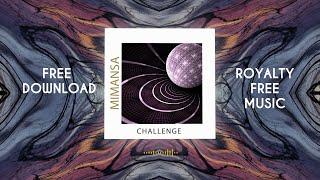 MimAnsa - Challenge  Royalty Free Music  Free Download