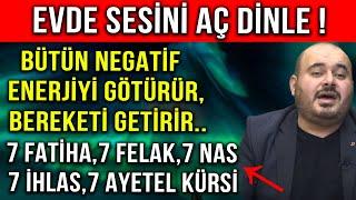 BÜTÜN NEGATİF ENERJİYİ GÖTÜRÜR BEREKETİ GETİRİR.. 7 FATİHA 7 FELAK 7 NAS 7 İHLAS 7 AYETEL KÜRSİ