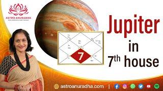 Jupiter in the 7th house  Jupiter in astrology  Anuradha sharda 