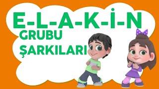 E-L-A-K-İ-N Grubu Şarkıları  Pollkids