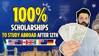 How to Study Abroad after 12th for FREE?  Scholarships after 12th  Scholarship to Study Abroad