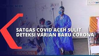 Satgas Covid-19 Aceh Kesulitan Deteksi Varian Baru Corona karena Keterbatasan Alat