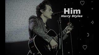 Harry Styles - Him lyrics