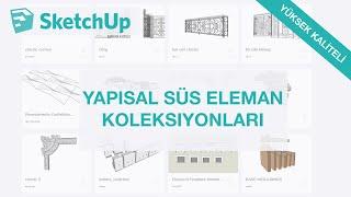 Sketchupta Yüksek Kaliteli Yapısal Süs Elemanları