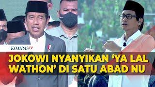 FULL Jokowi Ikut Nyanyikan Ya Lal Wathon di Acara Puncak Satu Abad NU Dipimpin Addie MS