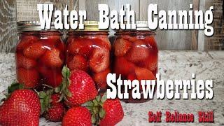 Preserving Whole Strawberries  Water Bath Canning