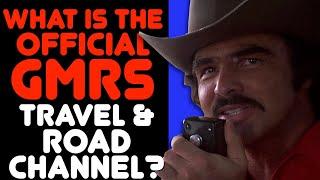 What Is The Official GMRS Road Trucker & Travel Channel? The Best GMRS Channel For Highway Use