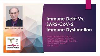 Immune Debt Versus SARS-CoV-2 Immune Dysfunction