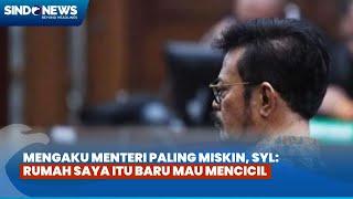 Mengaku Menteri Paling Miskin SYL Rumah Saya Itu Baru Mau Mencicil