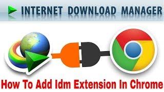 How To Add Idm Extension In Google ChromeOpera MiniMozilla Firefox 2018