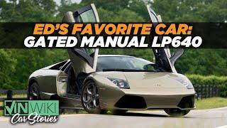 Ed reviews his favorite car Gated Manual LP640