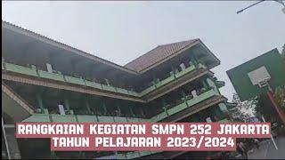 Rangkaian Kegiatan SMPN 252 Jakarta Tahun Pelajaran 20232024