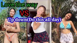 UP DOWN DO THIS ALL DAY  vs LOVE THE WAY Tiktok dance compilation