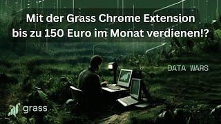 Earn up to 150 euros a month with the Grass Chrome Extension